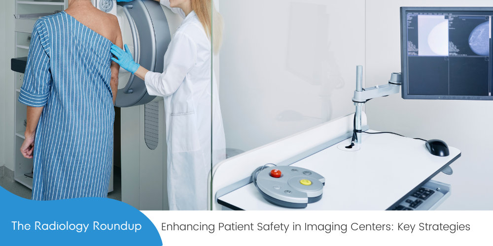 Enhancing Patient Safety in Imaging Centers: Key Strategies